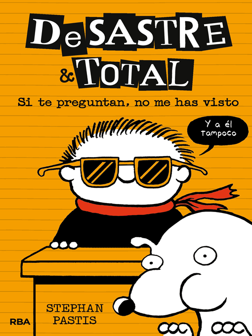 Title details for Si te preguntan, no me has visto by Stephan Pastis - Available